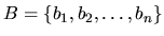 $B= \{b_1, b_2, \dots, b_n\}$