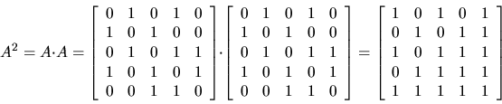 \begin{displaymath}A^2 = A \cdot A =
\left [
\begin{array}{ccccc}
0 & 1 & 0 & 1 ...
...\
0 & 1 & 1 & 1 & 1 \\
1 & 1 & 1 & 1 & 1
\end{array}\right ]
\end{displaymath}